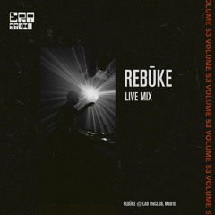 ERA 053 - Rebūke Live From LAB TheCLUB, Madrid