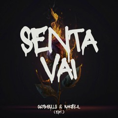 Senta Vai (Gøshbulls & Rakszil Edit) BUY = FREE DOWNLOAD
