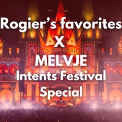Rogier’s favorites X MELVJE - Intents Festival 2024 Special