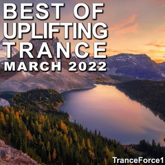 Best of Uplifting Trance Mix (March 2022)