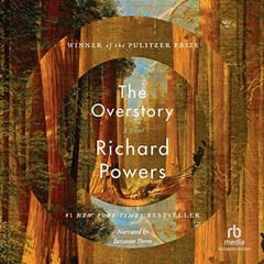 VIEW [EPUB KINDLE PDF EBOOK] The Overstory by  Richard Powers,Suzanne Toren,Recorded