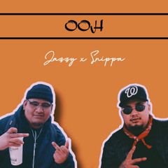 OOH. Snippa x Jazzy