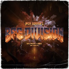Mick Gordon - Bfg Division (cute execute x LUKØJE Edit) [Free DL]
