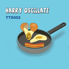 TTS002 - Harry Oscillate