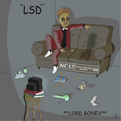 LSD - Lord Bones