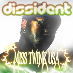 DISSIDENT #009 - Miss Twink USA Live