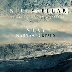 Hans Zimmer - S.T.A.Y (KARNASER Remix) Interstellar Theme Soundtrack