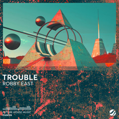 Robby East - Trouble