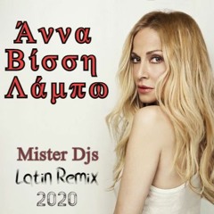Mister Djs ft. Άννα Βίσση - Λάμπω | Latin Mashup Remix 2020