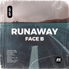 RUNAWAY : FACE B