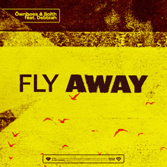 Fly Away (feat. Debbiah)
