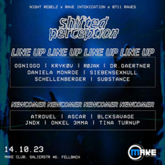 Shifted Perception Vol. II X 14.10.23 @ Make Club