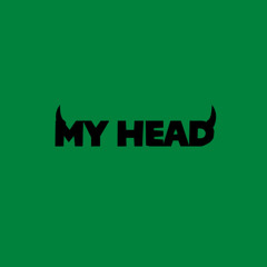 MY HEAD (unreleased)
