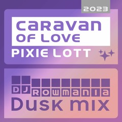 Caravan of Love (Dusk Mix) – Pixie Lott