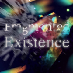 Fragmented Existence (from Beatblock)