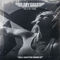 Lady Gaga - Hold My Hand (DJ Safiter Remix) Radio Edit