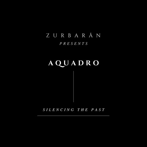 Zurbarån presents - AquAdro - Silencing The Past