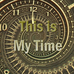 This Is My Time