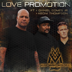 Love Promotion (feat. Keoni Thompson & Daniel Gomes Jr)