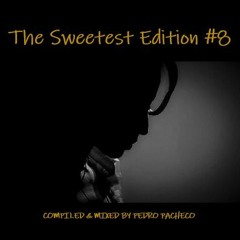 The Sweetest Edition #8