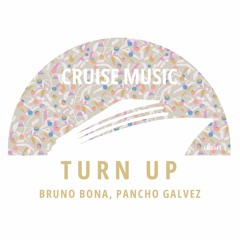 Bruno Bona, Pancho Galvez - Turn Up (Radio Edit) [CMS441]