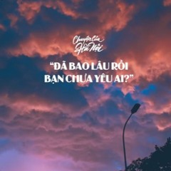 [CCHN] Radio tâm sự #9: Đã bao lâu rồi bạn chưa yêu ai?