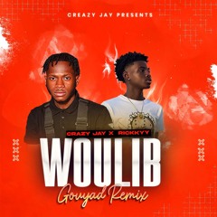 Woulib Gouyad Remix  by CRAZY JAY X   Rickkyy