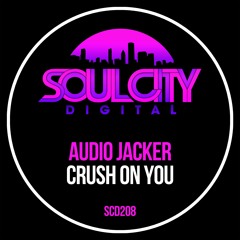 Audio Jacker - Crush On You (Radio Mix)