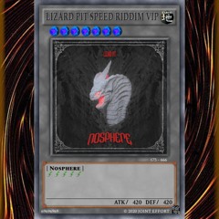 NOSPHERE - LIZARD PIT (JOINT EFFORT SPEED RIDDIM VIP) (FREE DOWNLOAD)