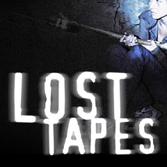 *RARE* REUPLOADS LOST TAPES