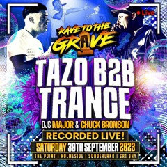 TAZO B2B TRANCE - Live Set - Djs Major -  Chuck Bronson