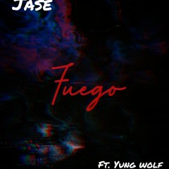 Fuego Ft. Yung Wolf