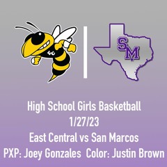 East Central vs San San Marcos girls basketball first half (1/27/23)