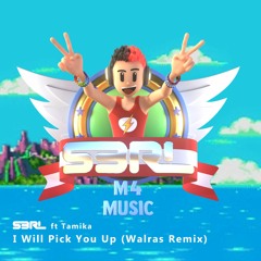 S3RL Ft Tamika - I Will Pick You Up (Walras Remix)