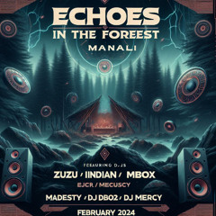 MERCY | LIVE @ Echoes in the Forest, Manali | February 2024 [Melodic Techno, Hardstyle Techno]