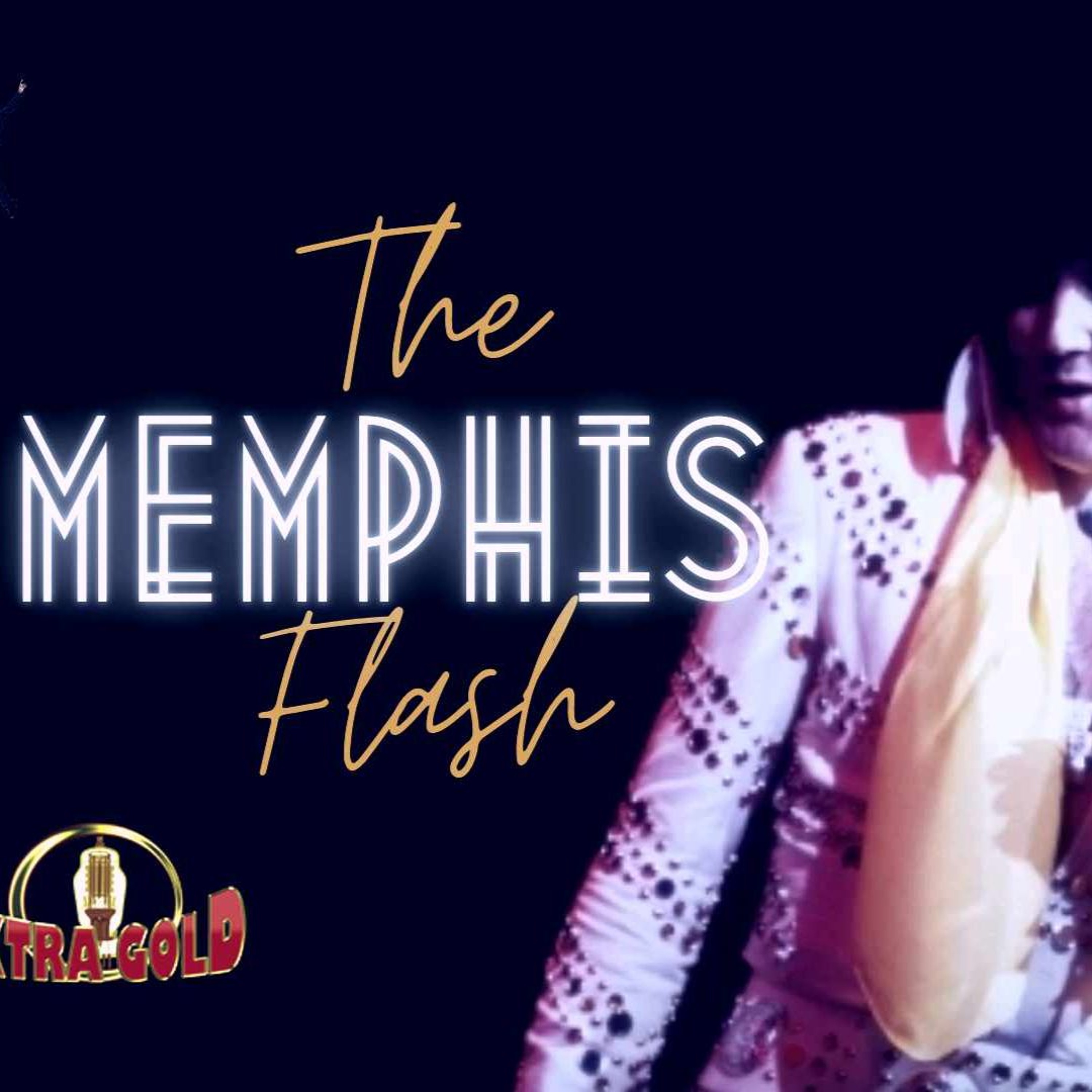 Elvis The Memphis Flash Extra Gold Episode 146 episode artwork