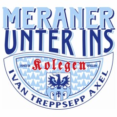 Meraner Unter Ins (koleg) - Axel, Ivan Trepp Sepp