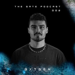 TheGate | Podcast 002 - BYTGEN
