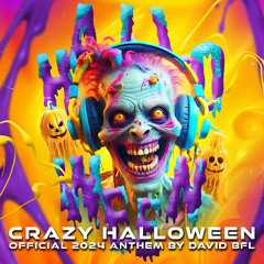 David BFL - Crazy Halloween 2024 (Official Anthem)