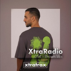 XtraRadio - 054 - Brown Vox