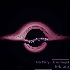 Katy Perry - I kissed a girl tekk remix