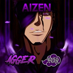 Agger x H!DAN - Aizen [500 Freebie]