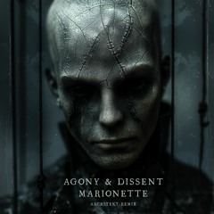 Agony & Dissent - Marionette (Architekt Remix)