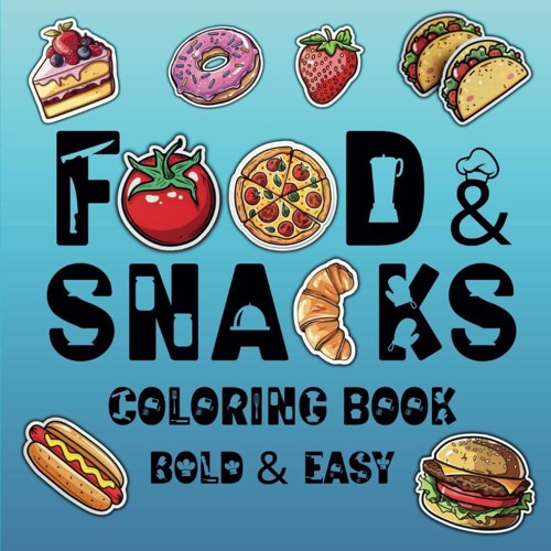 Stream Kindle⚡online PDF Food & snacks coloring book: 40 simple food ...