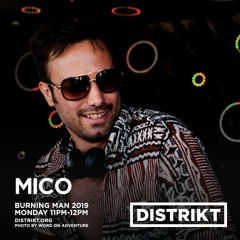 Mico - DISTRIKT Music - Burning Man 2019