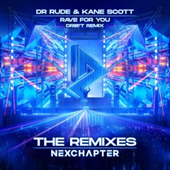 Dr Rude & Kane Scott - Rave For You (DRIIIFT Remix)