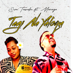 Seru Tawake - Tagi Na Yaloqu (feat Maraya)