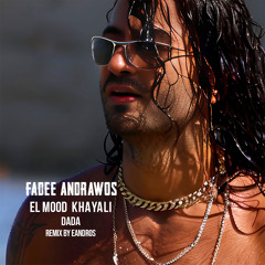 El Mood Khayali (DADA - Remix By EANDROS)