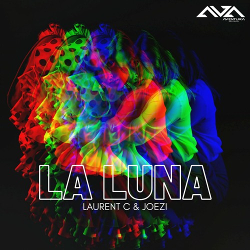 Laurent C & Joezi - La Luna (Sunny Radio Edit)AVENTURA RECORDS