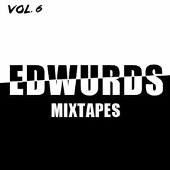 Edwurds Mixtaptes Vol. 6 [Corona Party]